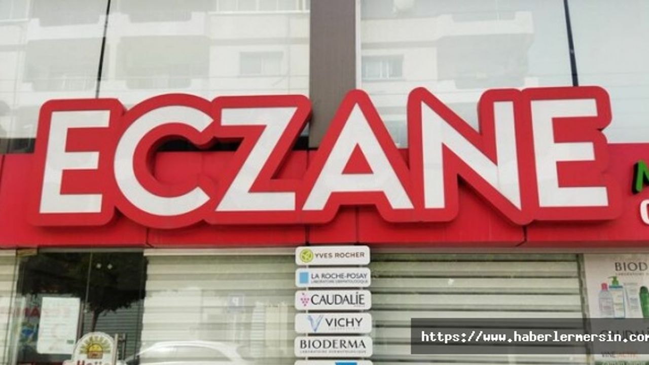 Mersin'de 13 Temmuz Nöbetçi Eczaneler