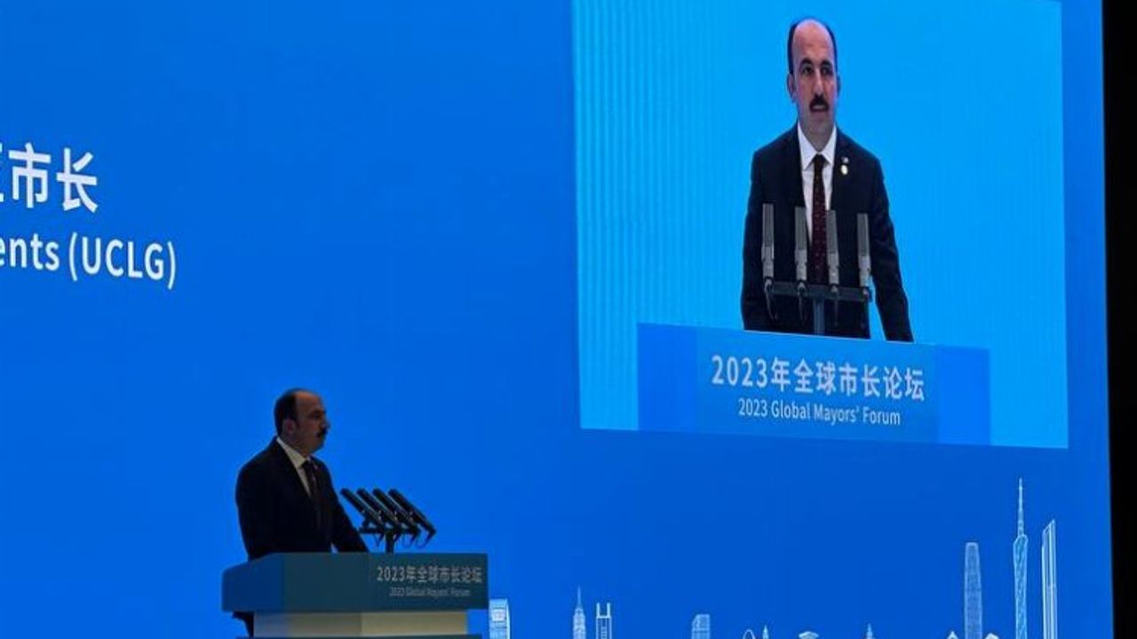 UCLG Başkan Altay Çin’de dünya belediyelerine seslendi