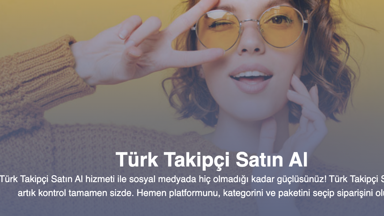 Türk Takipçi Satın Al güvencesi
