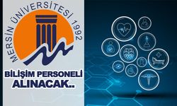 Mersin Üniversitesi Duyurusunu Yaptı ! Bilişim Uzmanı Personel alacak