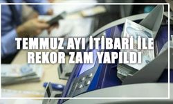 Temmuz Ayı itibari ile Geçerli Zamlı Maaşlar belli oldu!