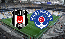 Beşiktaş - Kasımpaşa Mücadelesi: Maç Tarihi, Saati ve Olası Kadro