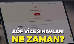 2024 AÖF Vize Sınav Tarihleri: Sınav Ne Zaman Yapılacak?