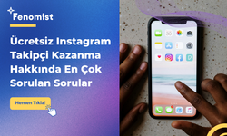 Ücretsiz Instagram Takipçi Kazanma Hakkında En Çok Sorulan Sorular