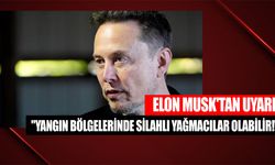 Elon Musk'tan Şok Uyarı: "Yangın Bölgelerinde Silahlı Yağmacılar Olabilir!"