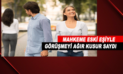 Mahkeme Eski Eşiyle Görüşmeyi Ağır Kusur Saydı