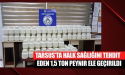 Tarsus’ta Halk Sağlığını Tehdit Eden 1,5 Ton Peynir Ele Geçirildi