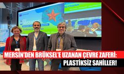 Mersin’den Brüksel’e Uzanan Çevre Zaferi: Plastiksiz Sahiller!