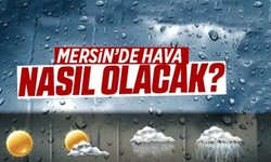 Mersin'de 6 Mayıs'ta Gökyüzü Nasıl Olacak? Saat Saat Hava Durumu Raporu