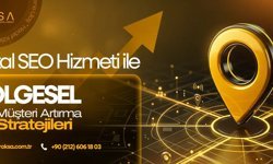 Lokal SEO Rehberi: Nedir, Nasıl Yapılır?