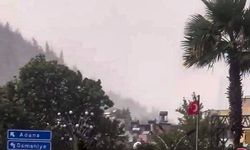 Osmaniye'de 30 derece sıcaklıkta sağanak ve fırtına