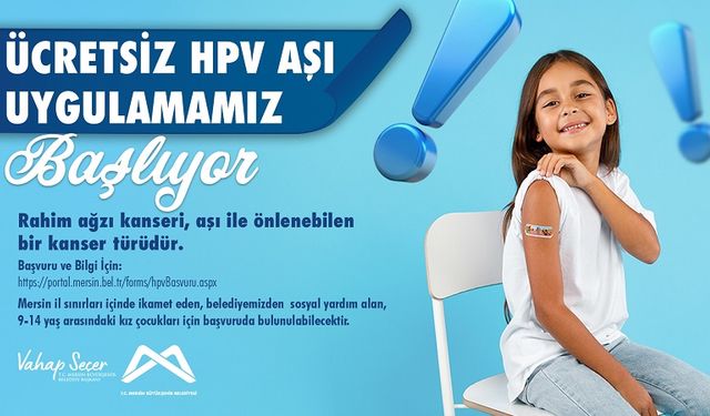 Mersin Büyükşehir Belediyesi'nden Örnek Halk Sağlığı Projesi: HPV Aşısı Uygulaması