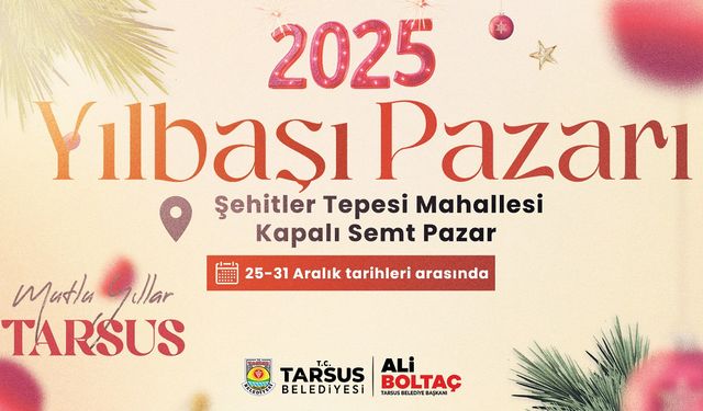 Tarsus’ta 2025 Yılbaşı Pazarı Başlıyor!