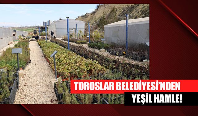 Toroslar Belediyesi’nden Yeşil Hamle!