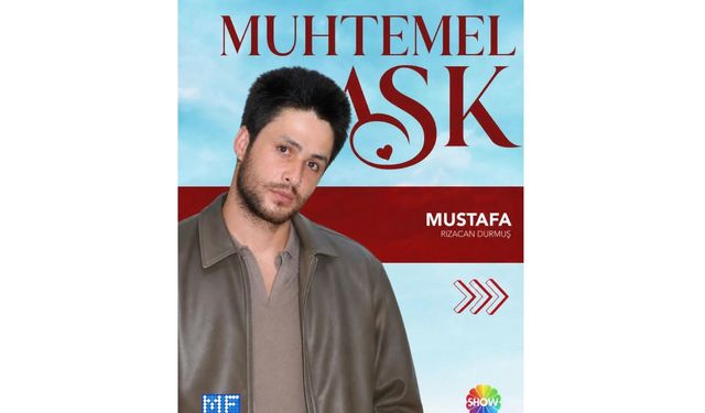 Muhtemel Aşk Mustafa Kim? Rızacan Durmuş Hangi Dizilerde Oynadı?
