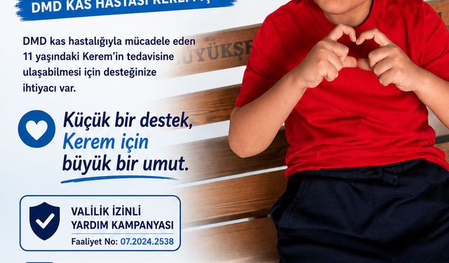 DMD'li Kerem'in umut çağrısı: Koşmak, oynamak, hayallerime kavuşmak istiyorum