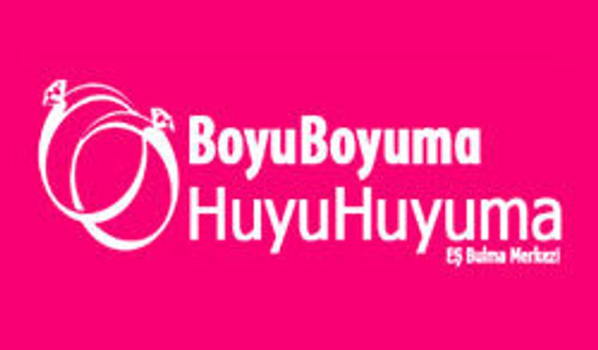 BoyuBoyumaHuyuhuyuma - EŞ Bulma Merkezi