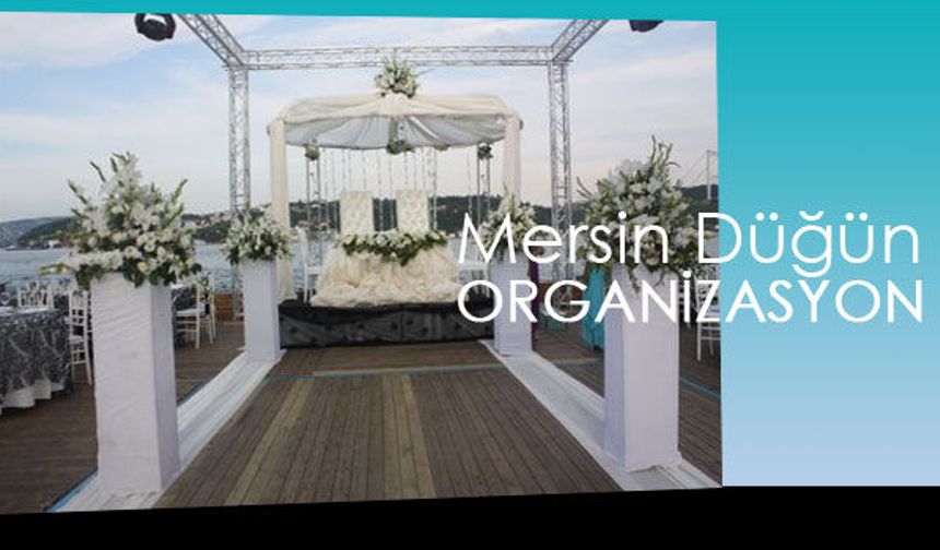 Mersin Düğün Organizasyonu