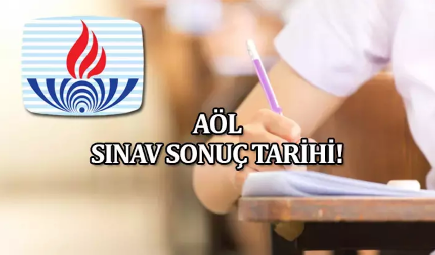 AÖL 1. Dönem Sınav Sonuçları Açıklandı mı? Ne Zaman Açıklanacak!