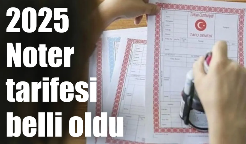 2025 Güncel Noter İşlemleri Fiyatları | Vasiyetname, Çeviri, Defter Onaylama ve Diğer Noter Ücretleri!