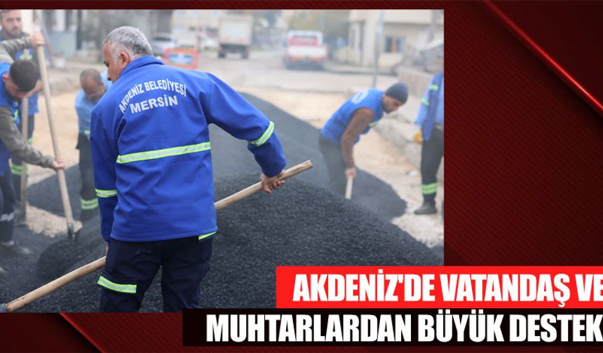 Akdeniz Belediye Başkan Vekili Şener’e Vatandaş ve Muhtarlardan Büyük Destek!