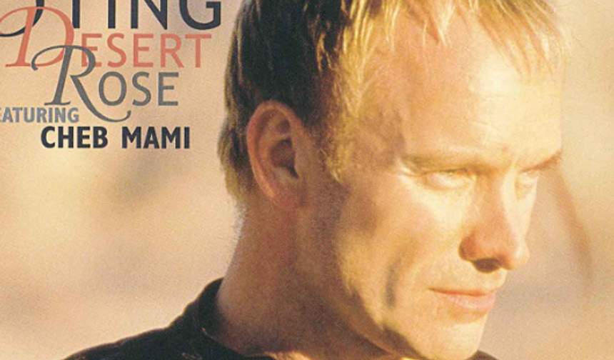 “Çölün Gülüne Dokunan Ezgiler: Sting ve Desert Rose’un Büyüleyici Hikayesi”