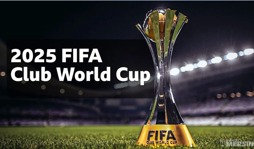 FIFA Club World Cup 2025'i Mersin'de Nasıl Keyifle İzlersin
