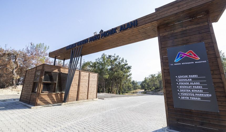 Mersin’de Orman Parkında Ateş Yakmak Yasaklandı! Pikniğe Gidenler Dikkat