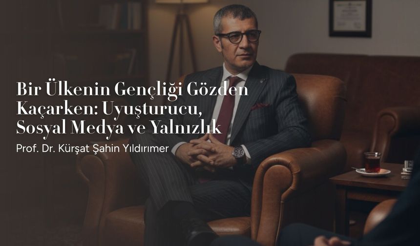 Bir Ülkenin Gençliği Gözden Kaçarken: Uyuşturucu, Sosyal Medya ve Yalnızlık