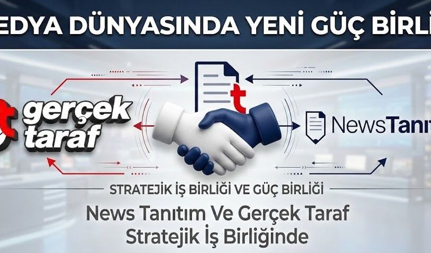 Medya Dünyasında Yeni Güç Birliği: News Tanıtım Ve GerçekTaraf Stratejik İş Birliğinde