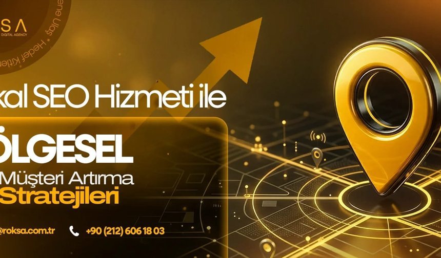 Lokal SEO Rehberi: Nedir, Nasıl Yapılır?