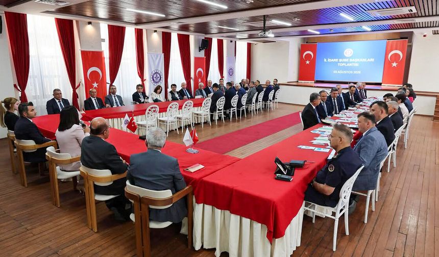 İl idare şube başkanları toplantısı