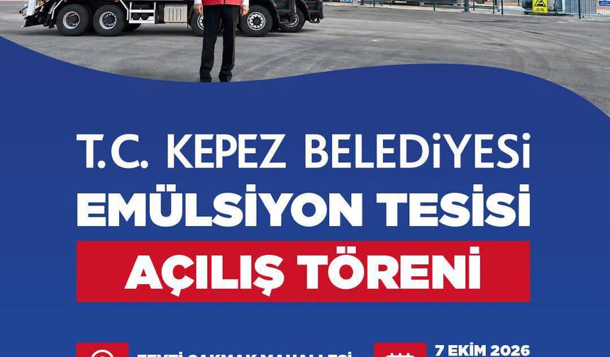 Kepez Belediyesi Emülsiyon Tesisi açılıyor