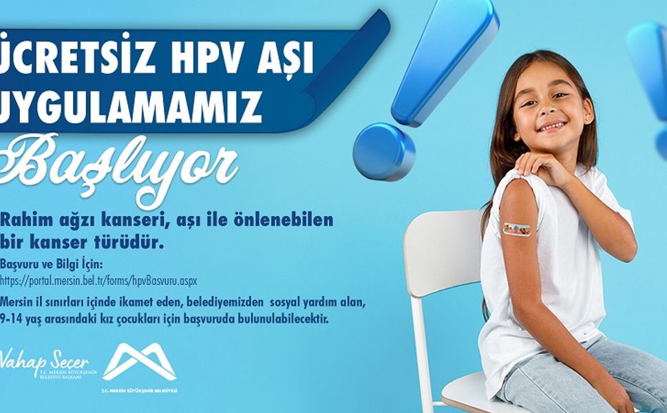 Mersin Büyükşehir Belediyesi'nden Örnek Halk Sağlığı Projesi: HPV Aşısı Uygulaması