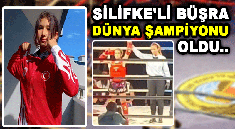 Silifkeli Büşra Naz Çelik Dünya Şampiyonu oldu