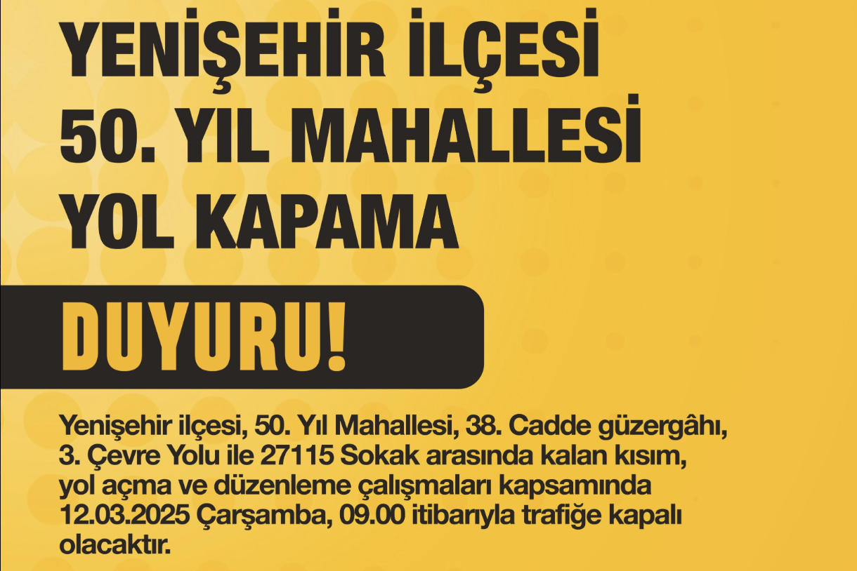 Yenişehir'de Trafik Duyurusu: 12 Mart’ta Kapalı Olacak Yollar?