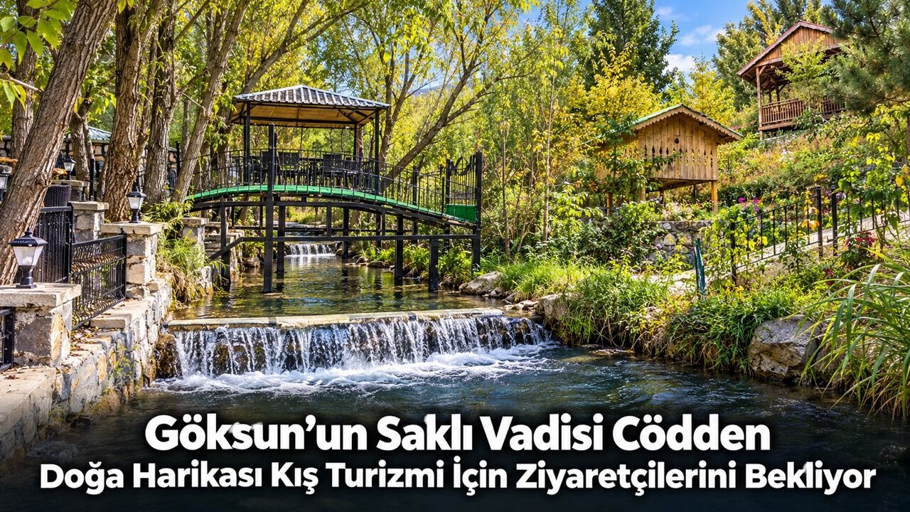 Göksun’un Saklı Vadisi Cödden: Doğa Harikası Kış Turizmi İçin Ziyaretçilerini Bekliyor