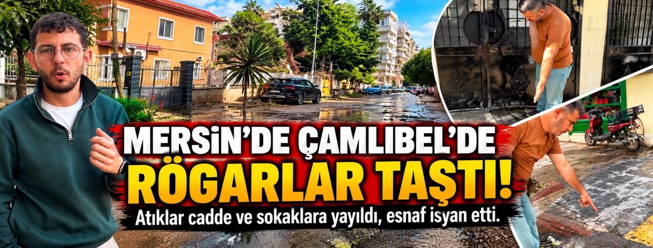 Mersin’de Sağanak Sonrası Çamlıbel’i Rögar Atıkları Bastı
