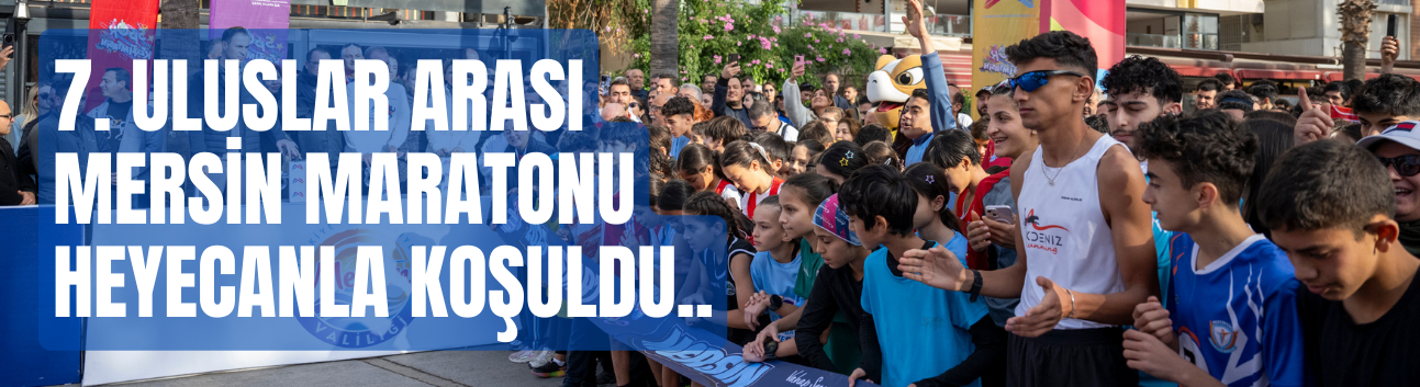 Mersin Maratonu Sokakları Coşkuyla Doldurdu: Rekorlar Yine Bu Parkurda Kırıldı